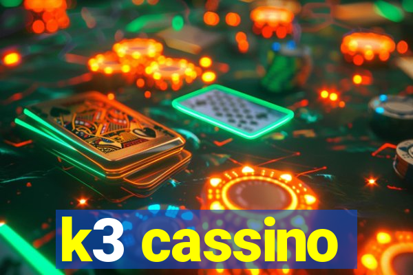 k3 cassino