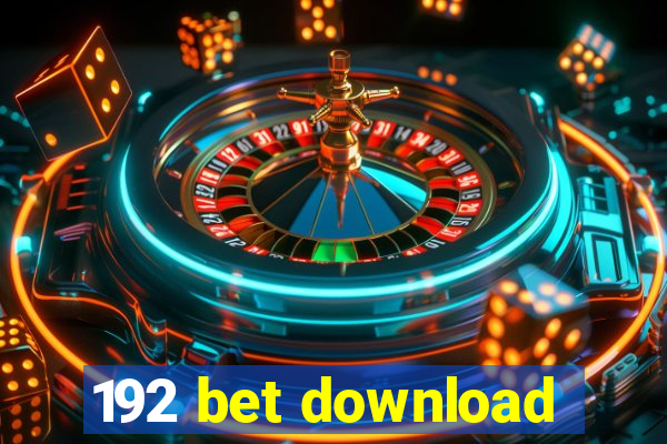 192 bet download