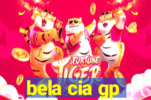 bela cia gp