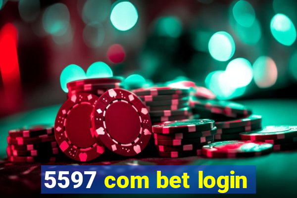 5597 com bet login