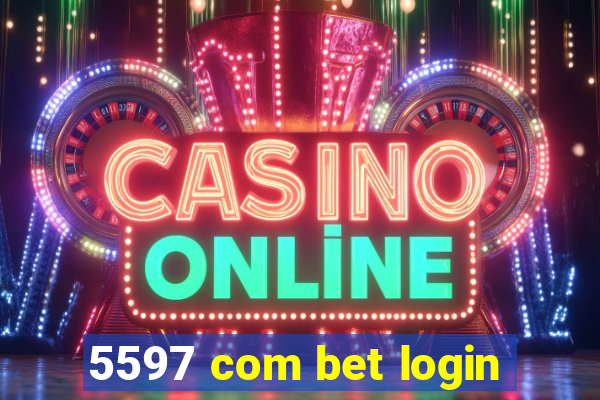 5597 com bet login