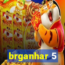 brganhar 5