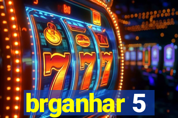 brganhar 5