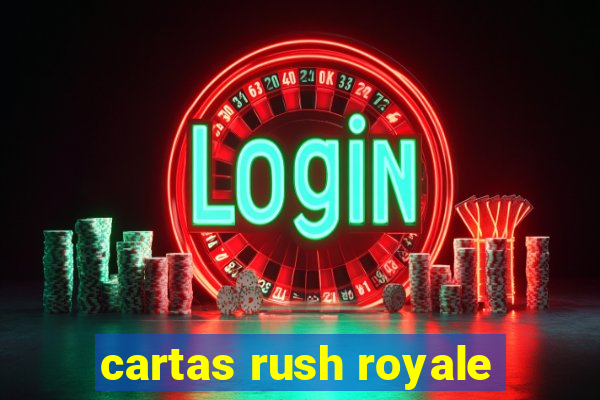 cartas rush royale