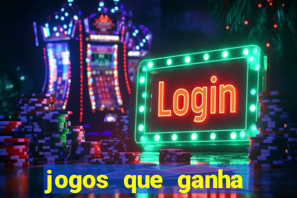 jogos que ganha dinheiro sem investir