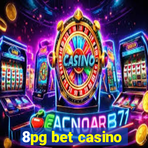 8pg bet casino