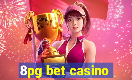 8pg bet casino