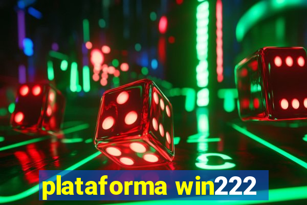 plataforma win222