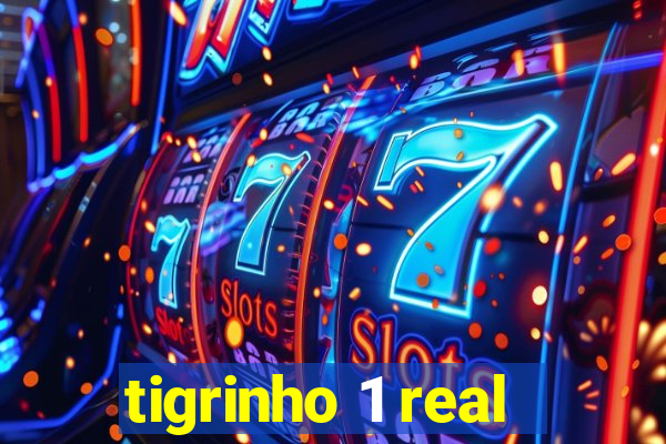 tigrinho 1 real