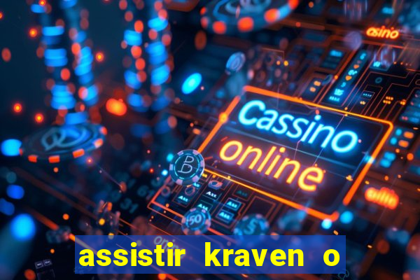 assistir kraven o caçador dublado