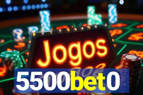 5500bet0