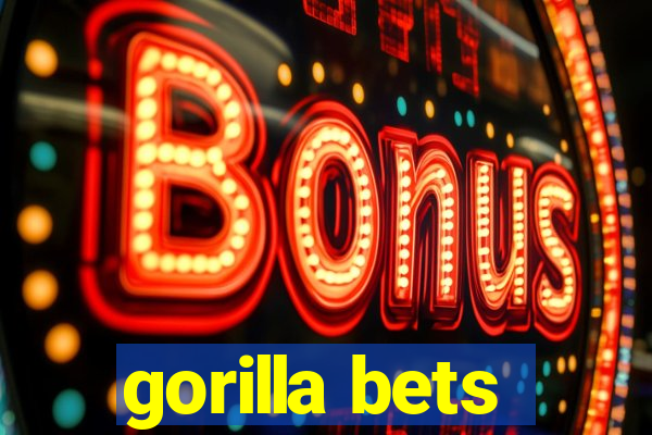 gorilla bets