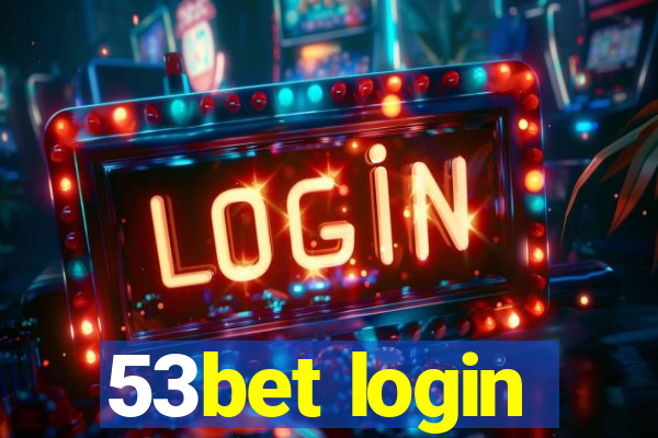 53bet login