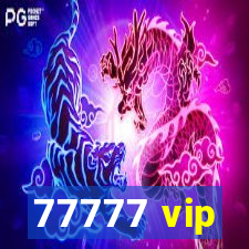 77777 vip