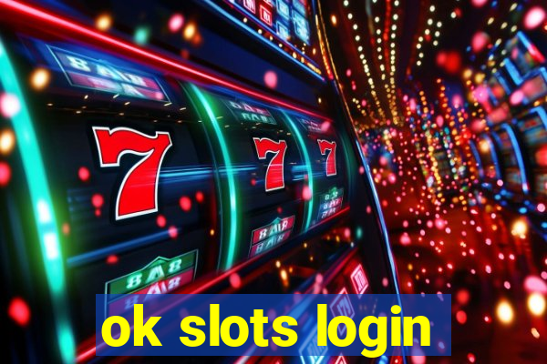 ok slots login