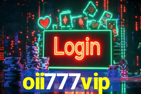 oii777vip