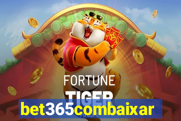 bet365combaixar