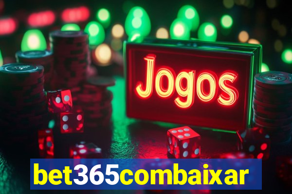 bet365combaixar