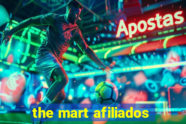 the mart afiliados