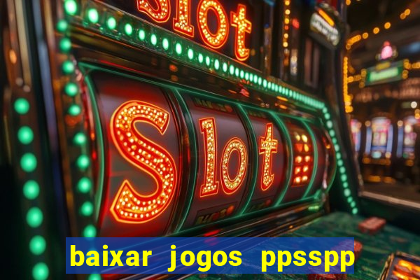 baixar jogos ppsspp para android