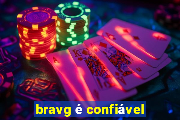 bravg é confiável