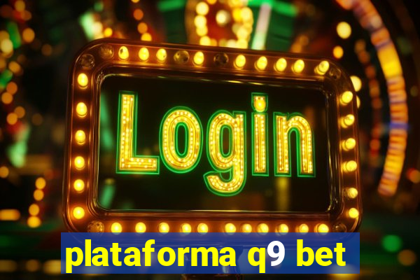 plataforma q9 bet