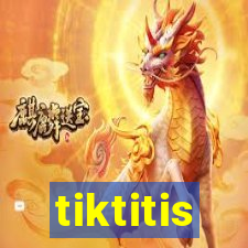 tiktitis