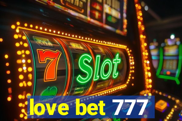 love bet 777