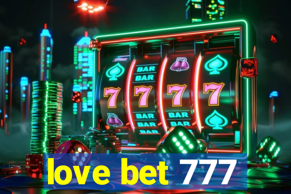 love bet 777