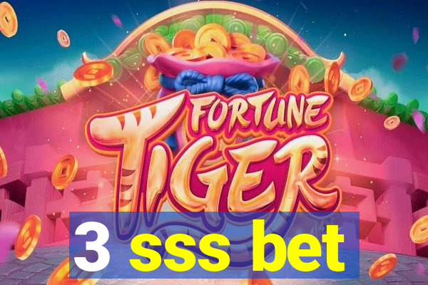 3 sss bet