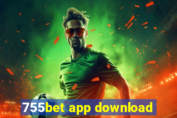 755bet app download