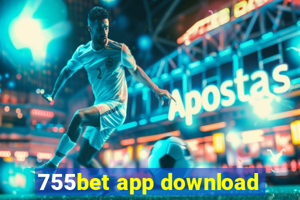 755bet app download