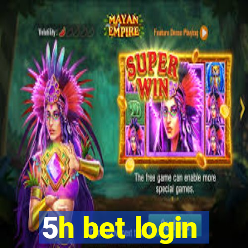 5h bet login