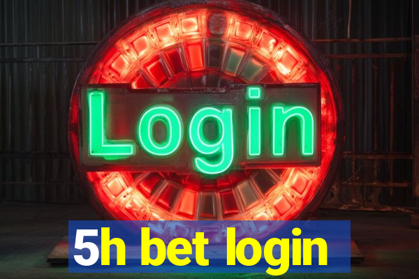 5h bet login