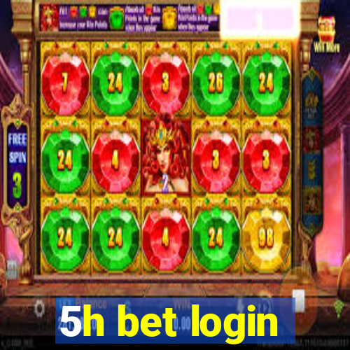 5h bet login