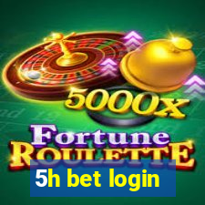 5h bet login