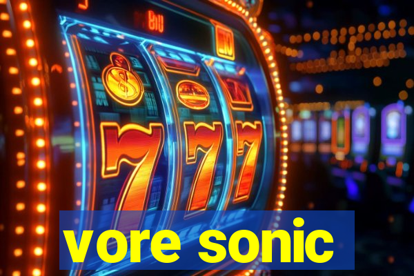 vore sonic