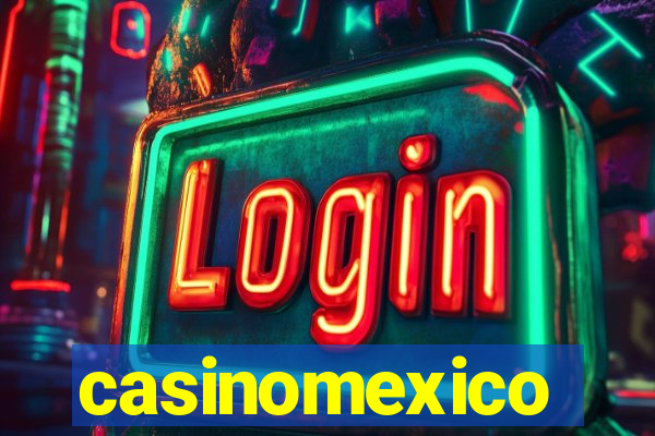 casinomexico