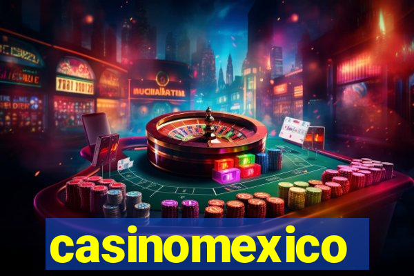 casinomexico