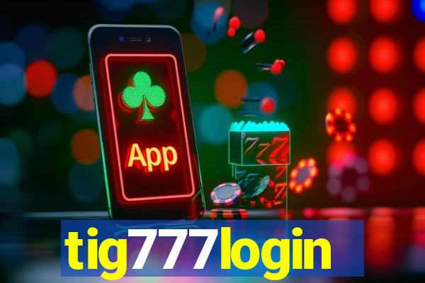 tig777login