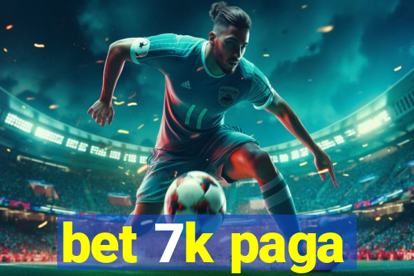 bet 7k paga