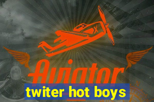 twiter hot boys