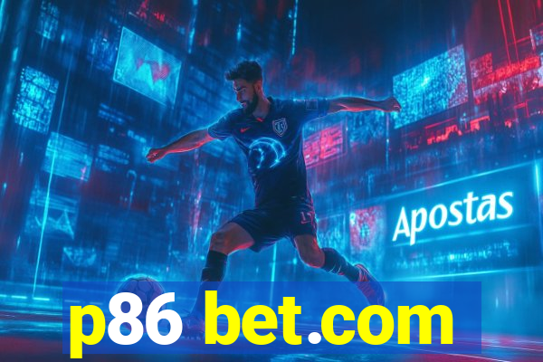 p86 bet.com