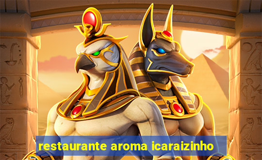 restaurante aroma icaraizinho