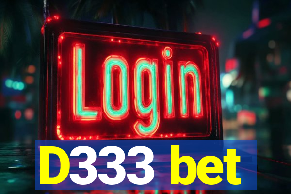 D333 bet