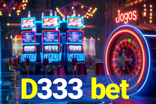 D333 bet