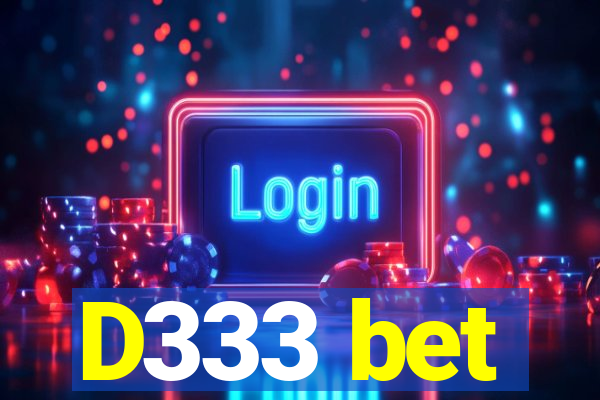 D333 bet