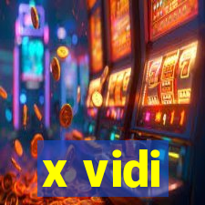 x vidi