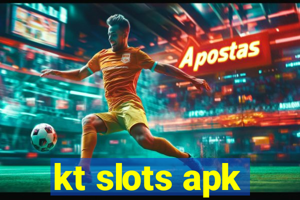 kt slots apk