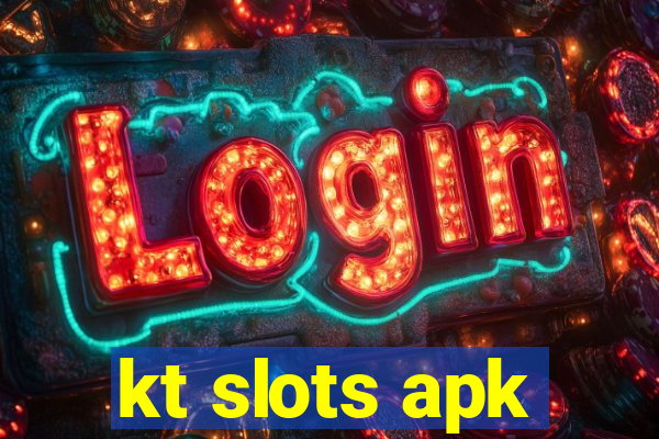 kt slots apk